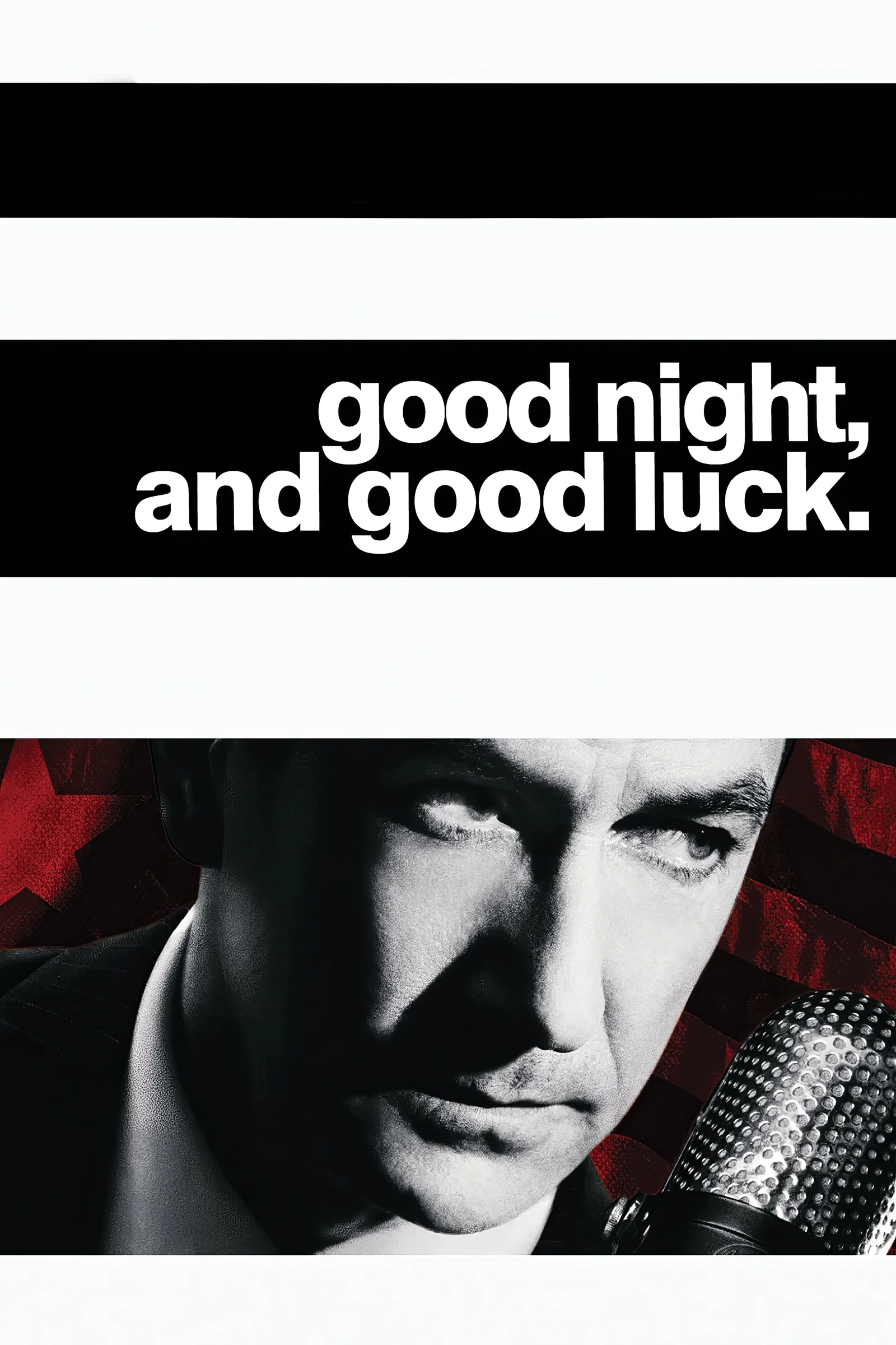 Good Night, and Good Luck. (2005)